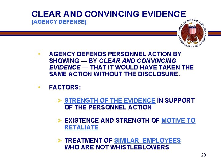 CLEAR AND CONVINCING EVIDENCE (AGENCY DEFENSE) • AGENCY DEFENDS PERSONNEL ACTION BY SHOWING —
