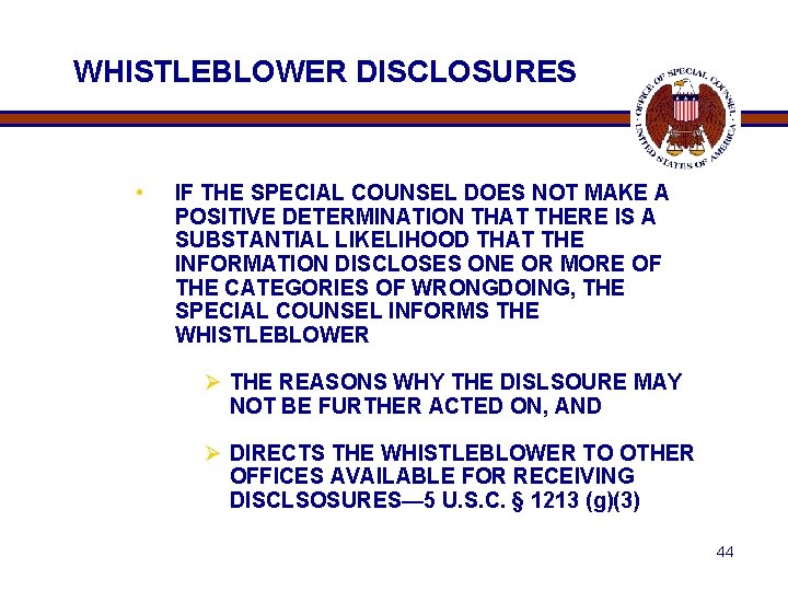 WHISTLEBLOWER DISCLOSURES • IF THE SPECIAL COUNSEL DOES NOT MAKE A POSITIVE DETERMINATION THAT