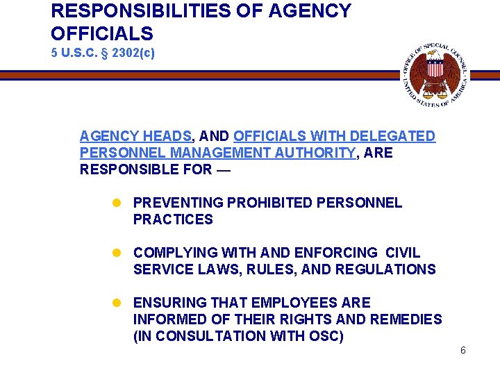 RESPONSIBILITIES OF AGENCY OFFICIALS 5 U. S. C. § 2302(c) AGENCY HEADS, AND OFFICIALS