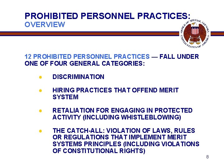 PROHIBITED PERSONNEL PRACTICES: OVERVIEW 12 PROHIBITED PERSONNEL PRACTICES — FALL UNDER ONE OF FOUR