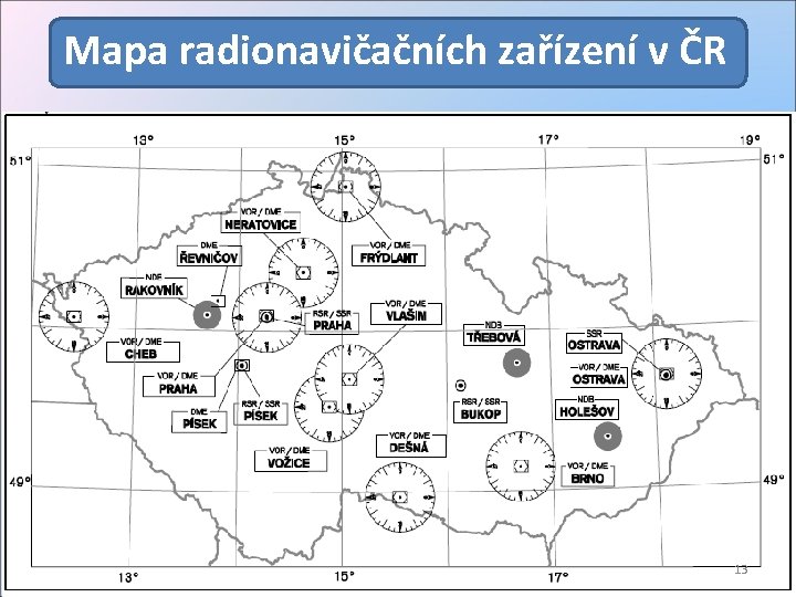 Mapa radionavičačních zařízení v ČR 13 