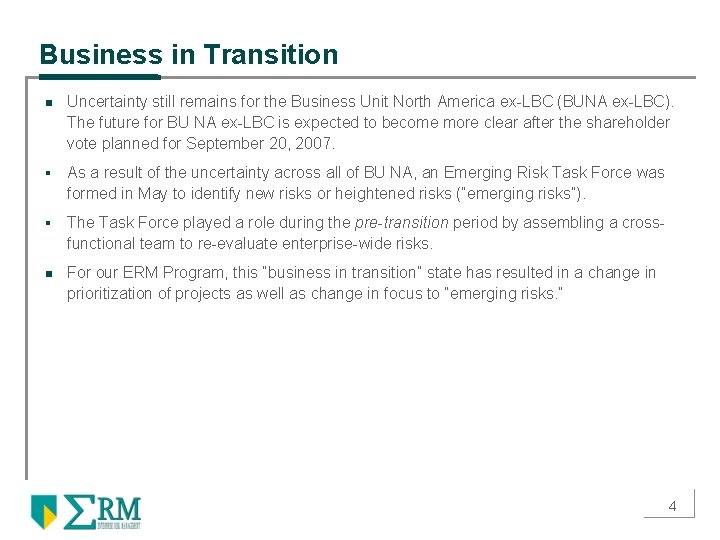 Business in Transition n Uncertainty still remains for the Business Unit North America ex-LBC