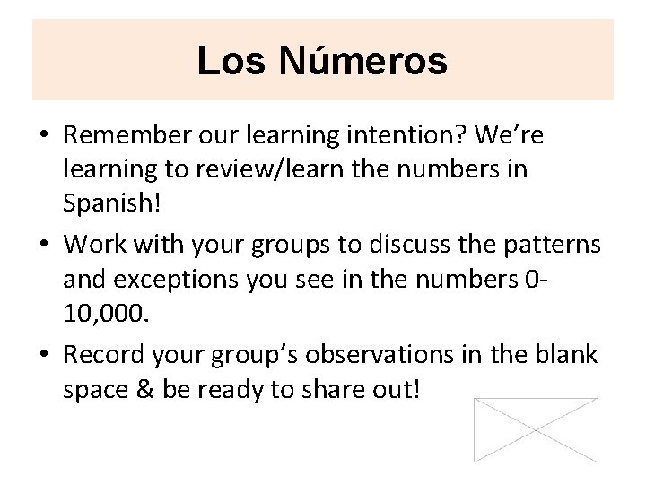 Los Números • Remember our learning intention? We’re learning to review/learn the numbers in