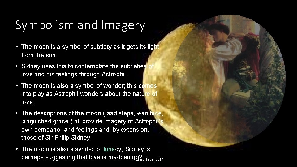 Symbolism and Imagery • The moon is a symbol of subtlety as it gets