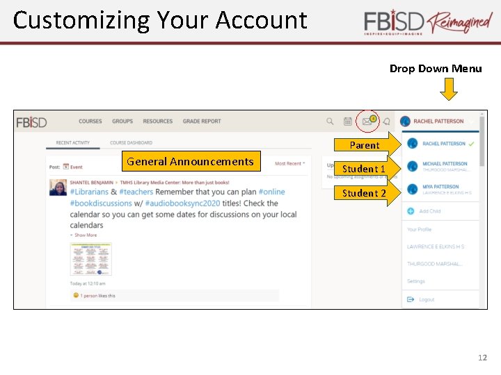Customizing Your Account Drop Down Menu Parent General Announcements Student 1 Student 2 12