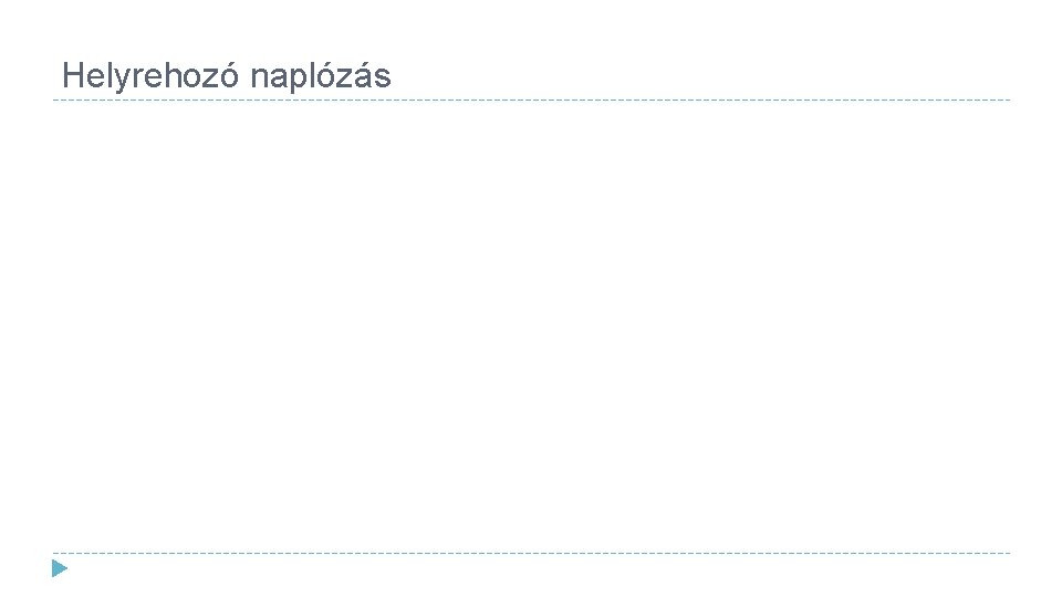 Helyrehozó naplózás 
