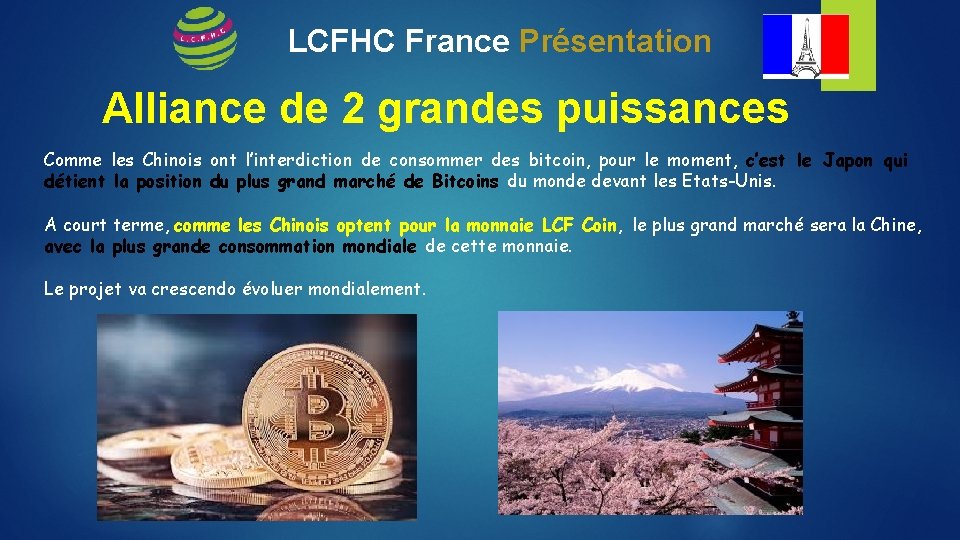 LCFHC France Présentation Alliance de 2 grandes puissances Comme les Chinois ont l’interdiction de