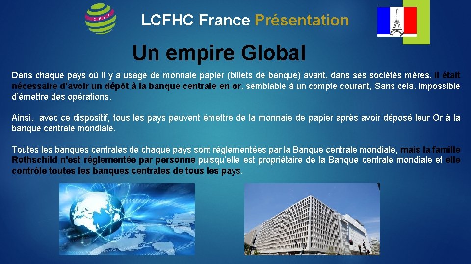 LCFHC France Présentation Un empire Global Dans chaque pays où il y a usage