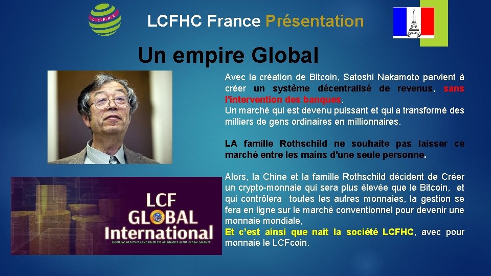 LCFHC France Présentation Un empire Global Avec la création de Bitcoin, Satoshi Nakamoto parvient
