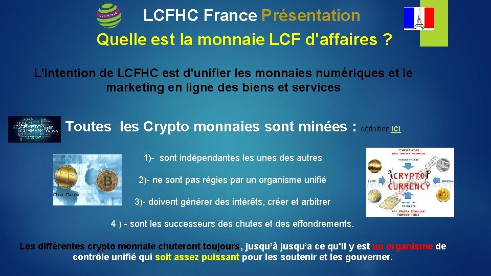 LCFHC France Présentation Quelle est la monnaie LCF d'affaires ? L'intention de LCFHC est