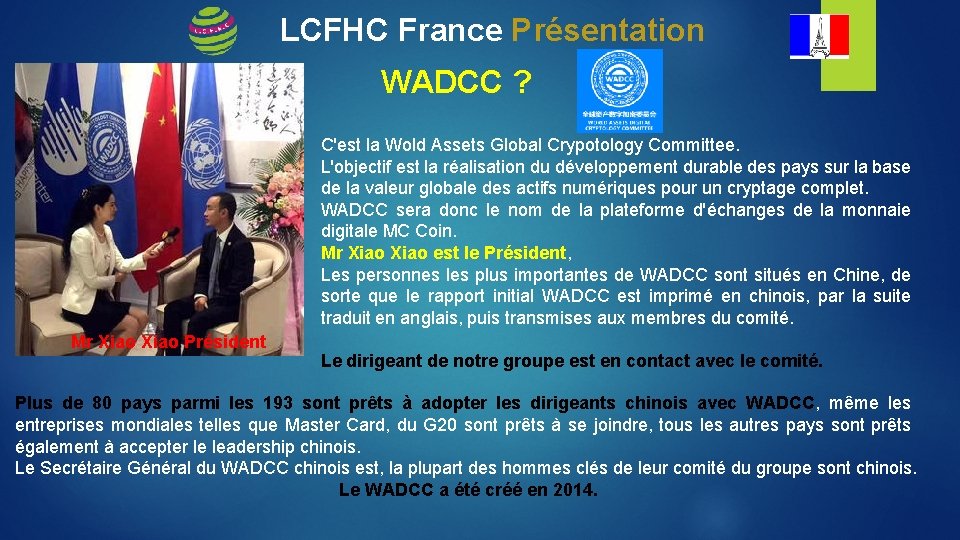 LCFHC France Présentation WADCC ? C'est la Wold Assets Global Crypotology Committee. L'objectif est