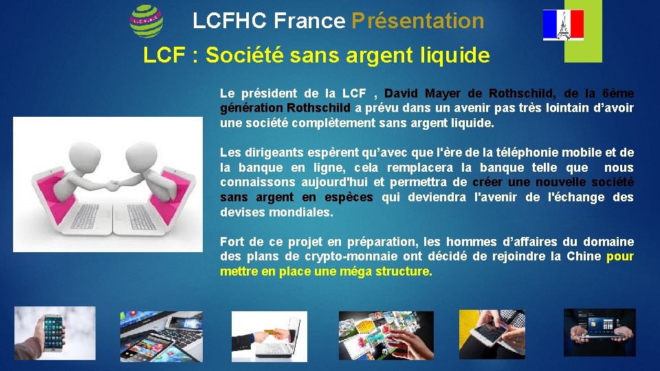 LCFHC France Présentation LCF : Société sans argent liquide Le président de la LCF