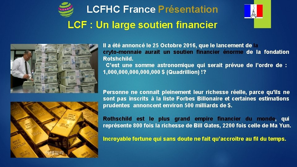 LCFHC France Présentation LCF : Un large soutien financier Il a été annoncé le