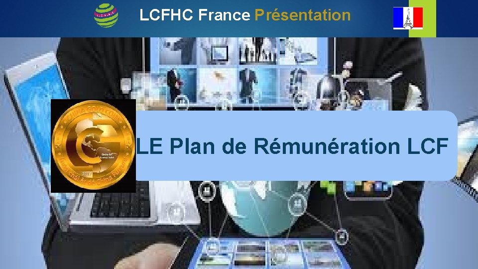 LCFHC France Présentation LE Plan de Rémunération LCF 