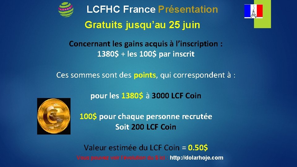 LCFHC France Présentation Gratuits jusqu’au 25 juin Concernant les gains acquis à l’inscription :