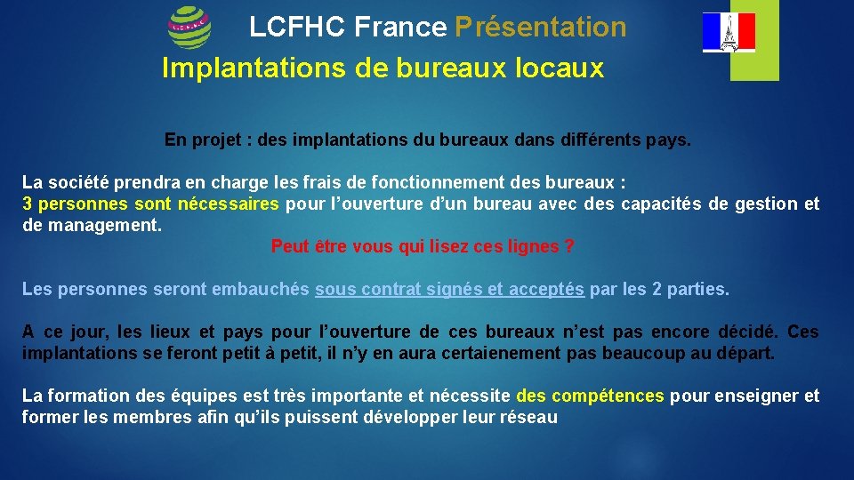 LCFHC France Présentation Implantations de bureaux locaux En projet : des implantations du bureaux