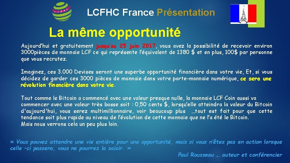 LCFHC France Présentation La même opportunité Aujourd’hui et gratuitement jusqu’au 25 juin 2017, vous