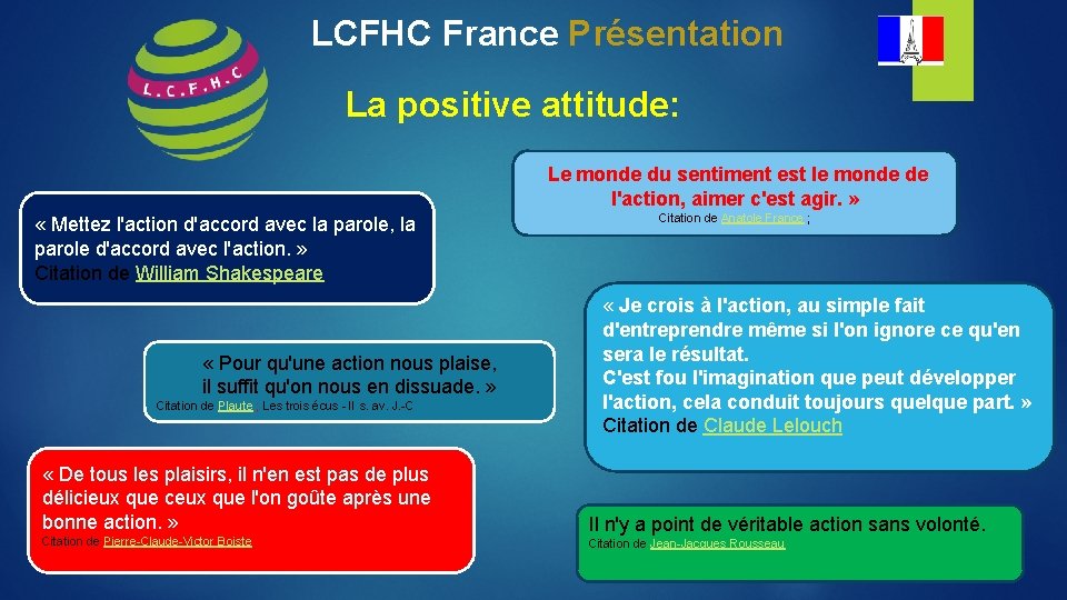 LCFHC France Présentation La positive attitude: Le monde du sentiment est le monde de