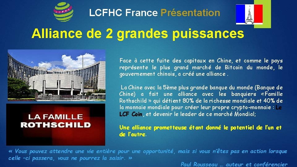 LCFHC France Présentation Alliance de 2 grandes puissances Face à cette fuite des capitaux