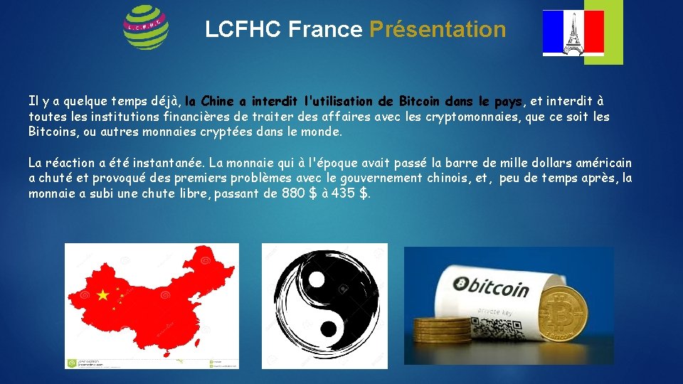 LCFHC France Présentation Il y a quelque temps déjà, la Chine a interdit l'utilisation