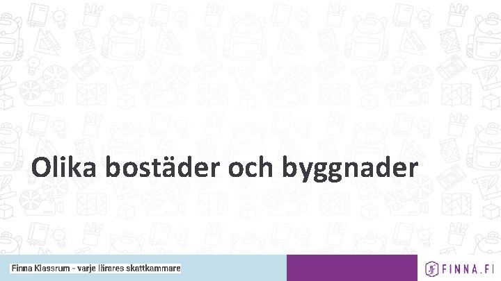 Olika bostäder och byggnader 