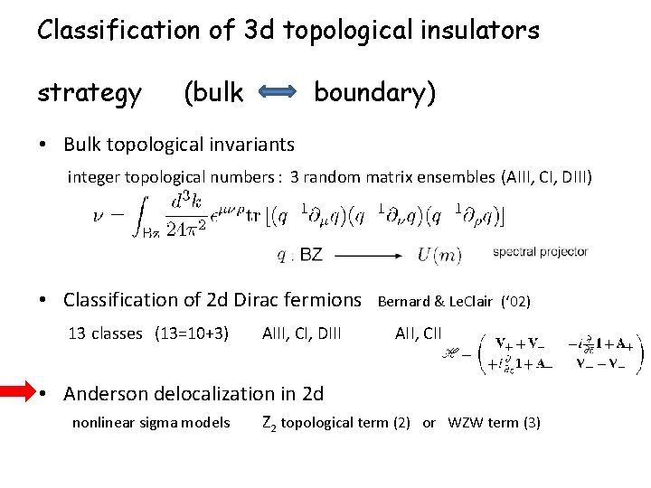 Classification of 3 d topological insulators strategy (bulk boundary) • Bulk topological invariants integer