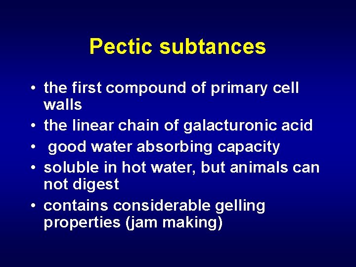 Pectic subtances • the first compound of primary cell walls • the linear chain