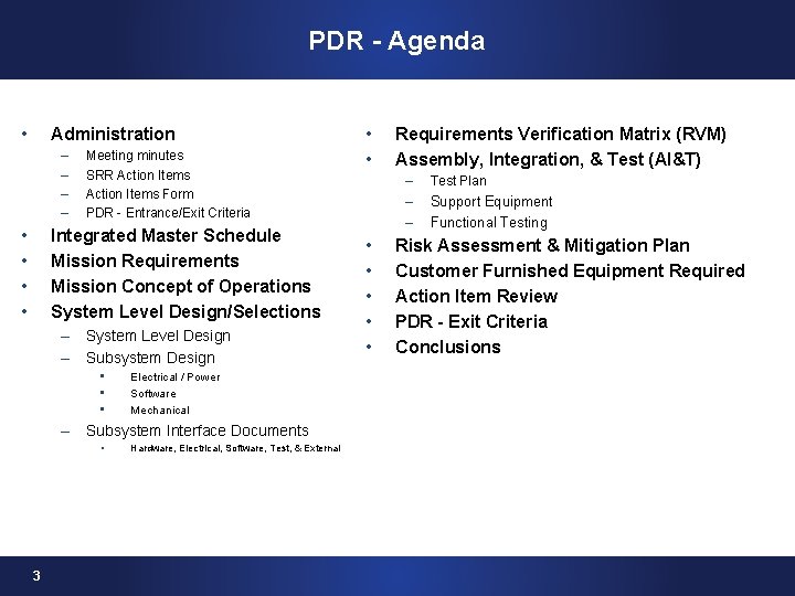 PDR - Agenda • Administration – – • • Meeting minutes SRR Action Items