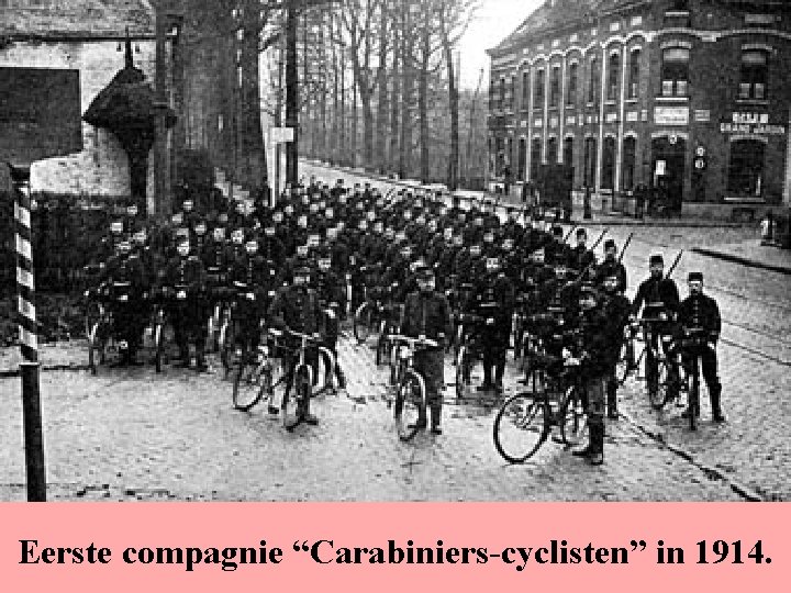 Eerste compagnie “Carabiniers-cyclisten” in 1914. 