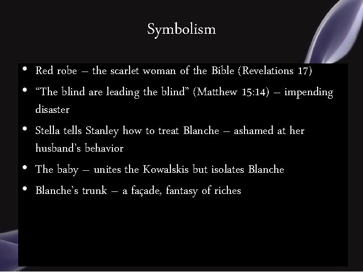 Symbolism • Red robe – the scarlet woman of the Bible (Revelations 17) •