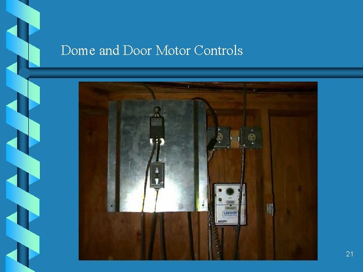 Dome and Door Motor Controls 21 