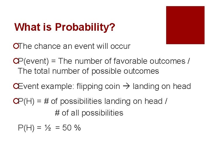 What is Probability? ¡The chance an event will occur ¡P(event) = The number of
