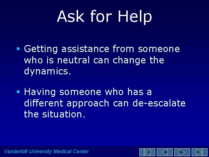 Ask for Help § Getting assistance from someone who is neutral can change the Ask for Help § Getting assistance from someone who is neutral can change the