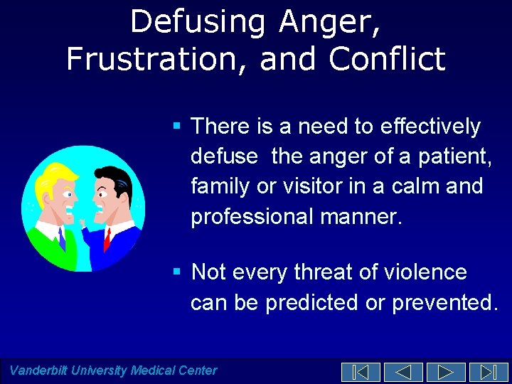 Defusing Anger, Frustration, and Conflict § There is a need to effectively defuse the Defusing Anger, Frustration, and Conflict § There is a need to effectively defuse the