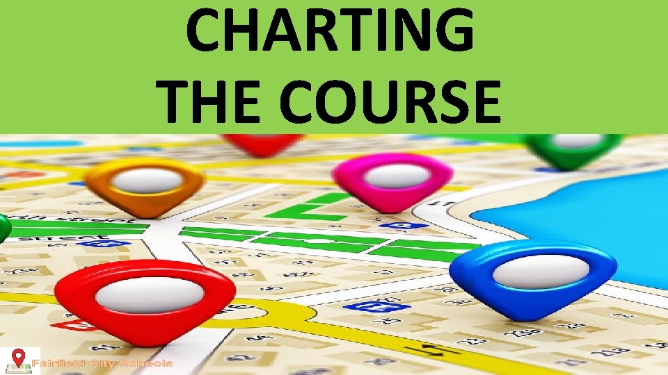 CHARTING THE COURSE 