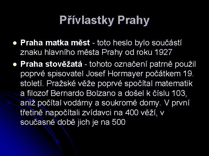 Přívlastky Prahy l l Praha matka měst - toto heslo bylo součástí znaku hlavního