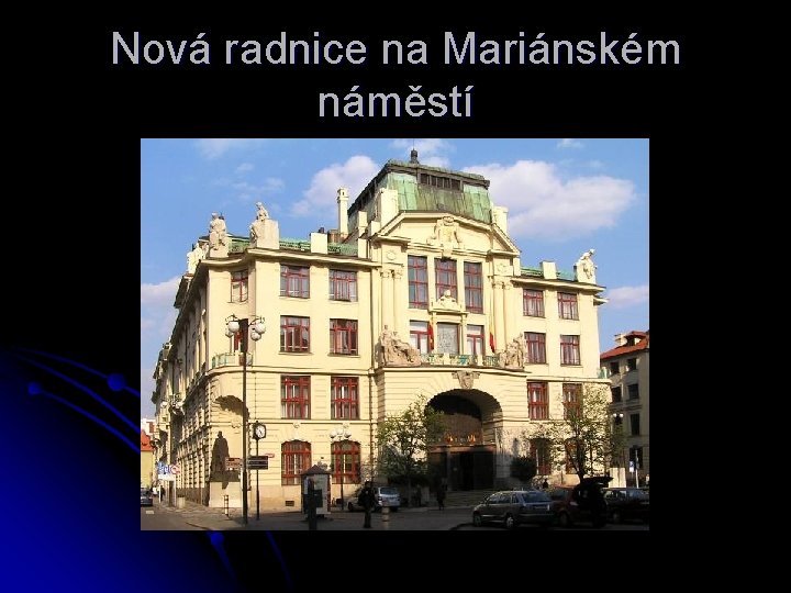 Nová radnice na Mariánském náměstí 