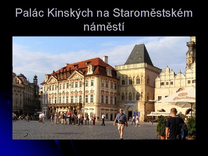 Palác Kinských na Staroměstském náměstí 