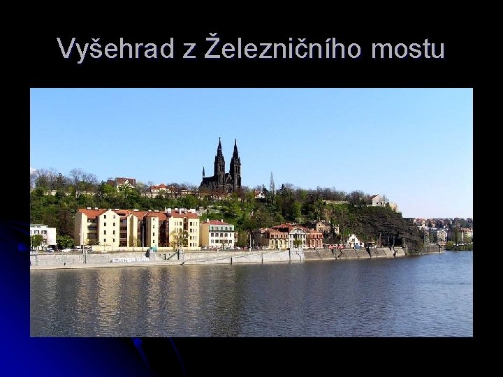 Vyšehrad z Železničního mostu 