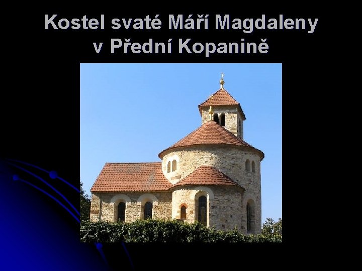 Kostel svaté Máří Magdaleny v Přední Kopanině 