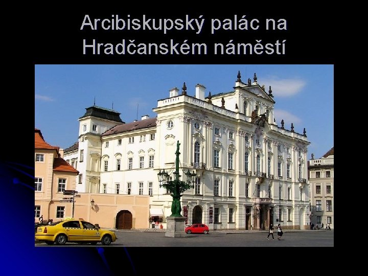 Arcibiskupský palác na Hradčanském náměstí 