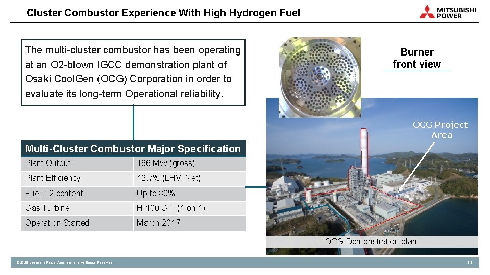 Cluster Combustor Experience With High Hydrogen Fuel The multi-cluster combustor has been operating at