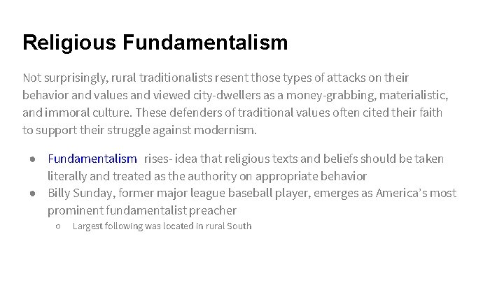 Religious Fundamentalism Not surprisingly, rural traditionalists resent those types of attacks on their behavior