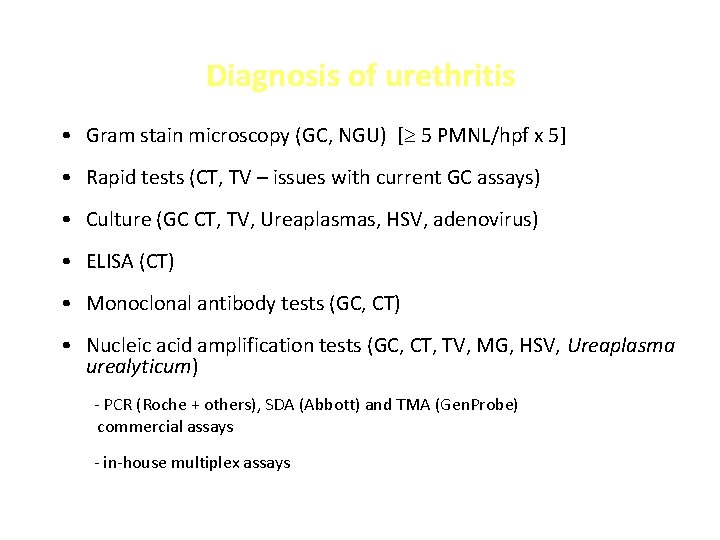 Diagnosis of urethritis • Gram stain microscopy (GC, NGU) [ 5 PMNL/hpf x 5]