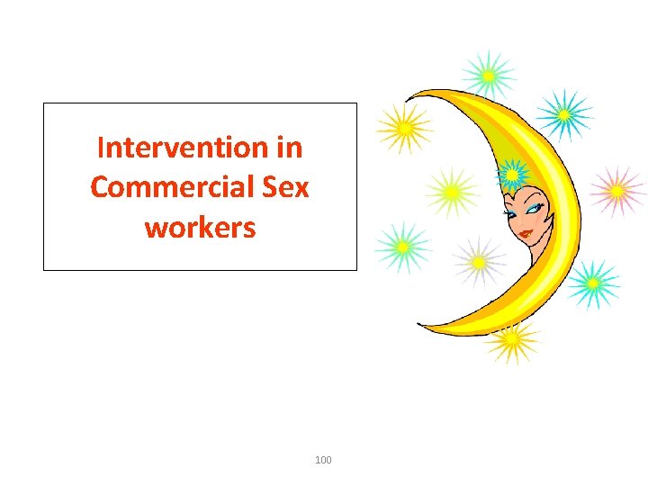 Intervention in Commercial Sex workers 100 