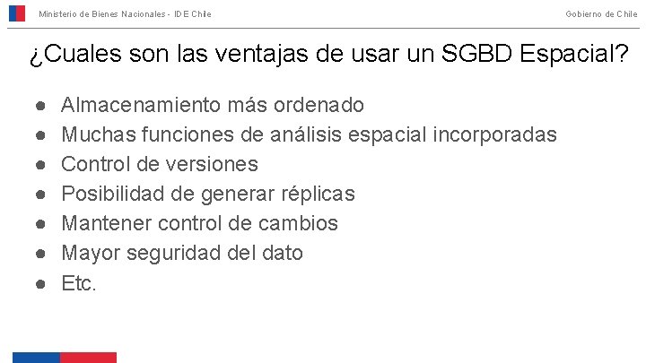 Ministerio de Bienes Nacionales - IDE Chile Gobierno de Chile ¿Cuales son las ventajas