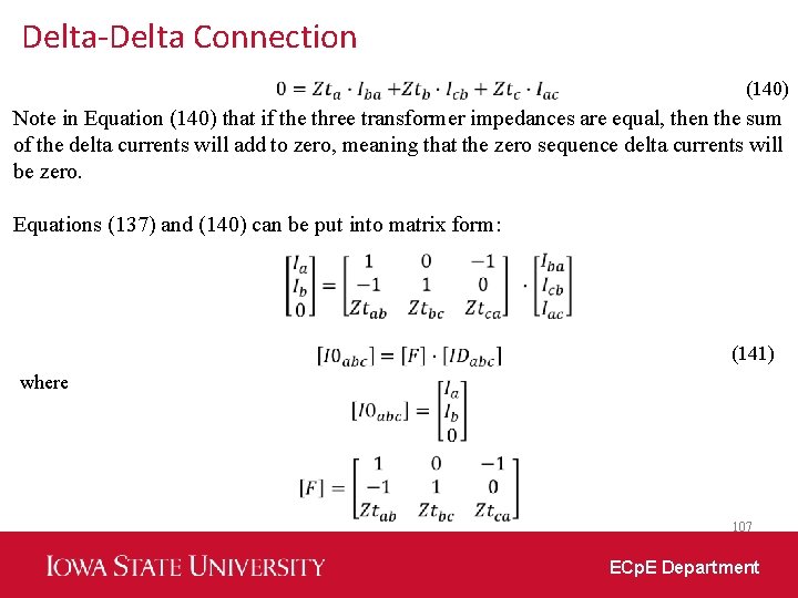 Delta-Delta Connection (140) Note in Equation (140) that if the three transformer impedances are