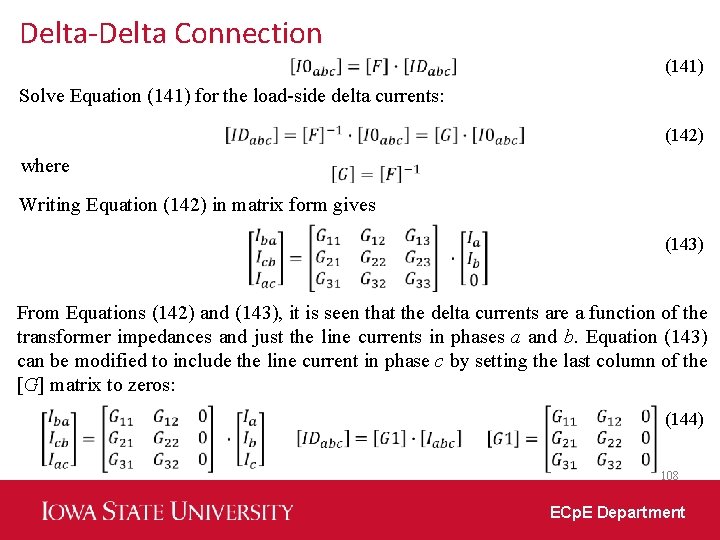 Delta-Delta Connection (141) Solve Equation (141) for the load-side delta currents: (142) where Writing