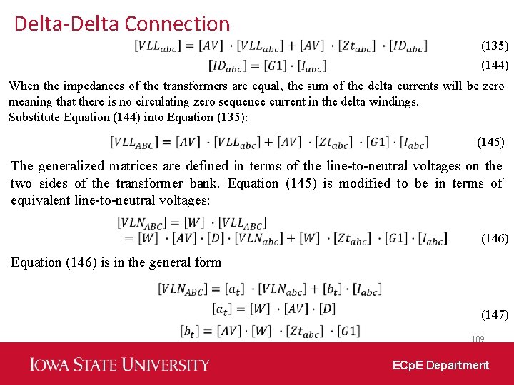 Delta-Delta Connection (135) (144) When the impedances of the transformers are equal, the sum