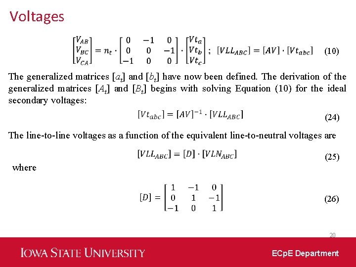 Voltages (10) The generalized matrices [at] and [bt] have now been defined. The derivation